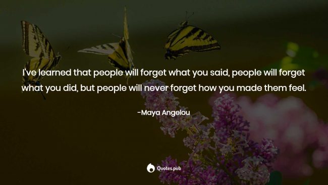 ive-learned-that-people-will-forget-what-you-146350